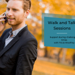Walk and Talk Sessions